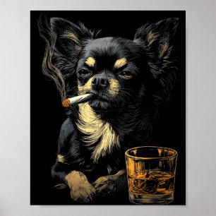 Chihuahua raucht Zigarette Whisky Liebhaber Lustig Poster