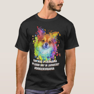 Chihuahua sagt Guten Tag in Japanisch Chiwawa Toy  T-Shirt