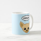Chihuahua sagt: ¡Hola! Kaffeetasse (VorderseiteRechts)