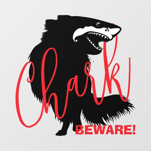 Chihuahua + Shark = Chark - BEWARE! Fensteraufkleber (Blatt)