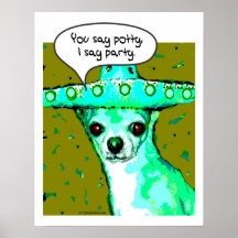 Chihuahua - Sie sagen Potty, ich sage Party