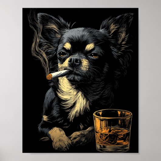 Chihuahua Smoking Cigarette Whisky Lover Funny Dog Poster (Vorne)