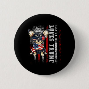 Chihuahua sogar mein Hund Lieben Trump Funny Button