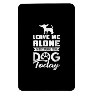 chihuahua t - lassen Sie mich nur reden Magnet