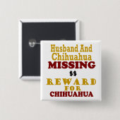 Chihuahua-u. Ehemann-vermisste Belohnung für Button (Vorne & Hinten)