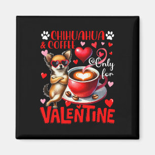 Chihuahua und Kaffee nur für Valentins-Witz Singl Magnet