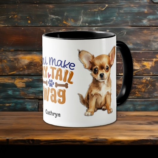 Chihuahua Welpe Hund, du machst meinen Schwanz Wag Tasse