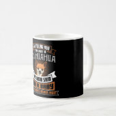Chihuahua Welpe Sprichwort mit Chihuahua Hund Kaffeetasse (VorderseiteRechts)