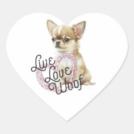 Chihuahua Whispers: Leben, Liebe, Woof in Wasserfa Herz-Aufkleber
