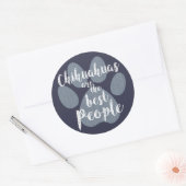 Chihuahuas sind die besten Menschen Runder Aufkleber (Umschlag)