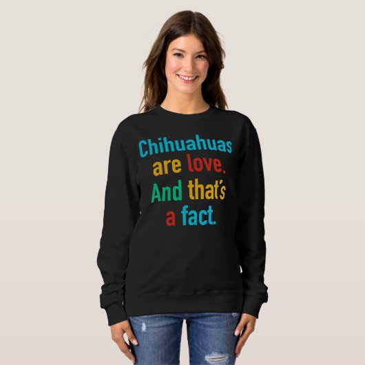 Chihuahuas sind Liebe Sweatshirt (Vorne ganz)