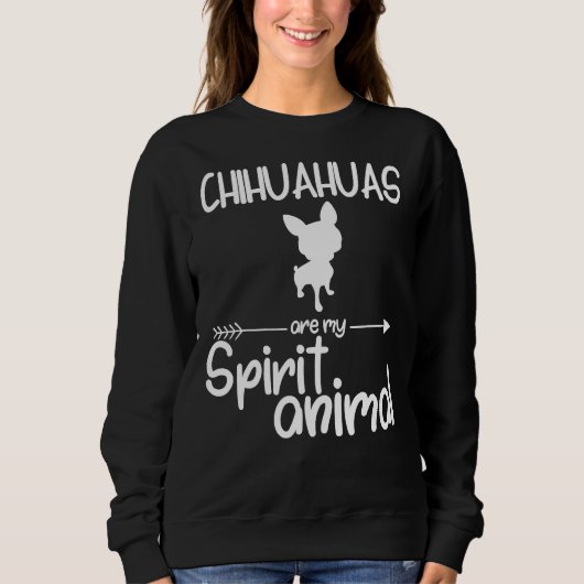 Chihuahuas sind mein Geist-Tier-Hund-Jungtier Sweatshirt (Vorderseite)
