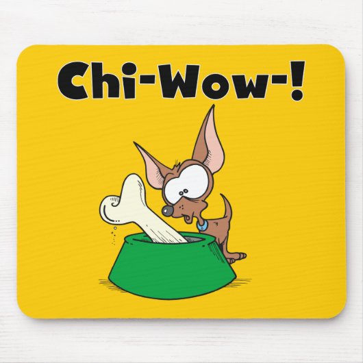 Chihuhua Chi-Wow T - Shirt und Geschenke Mousepad (Vorne)