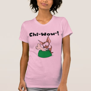 Chihuhua Chi-Wow T - Shirts und Geschenke