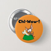 Chihuhua Chi-Wow T-Shirts und Geschenke Button (Vorne & Hinten)