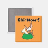 Chihuhua Chi-Wow T - Shirts und Geschenke Magnet (Vorderseite/Rückseite)
