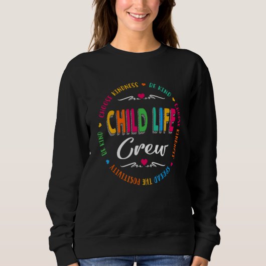Child Life Crew Specialist Pediatric Health Profes Sweatshirt (Vorderseite)