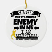 Childhood Cancer Met Its Worst Enemy in me Keramikornament (Vorne)