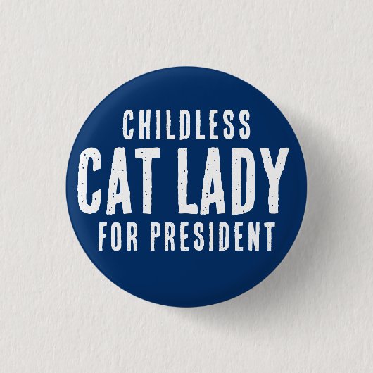 Childless Cat Lady for Pesident Kamala Harris Button (Vorderseite)