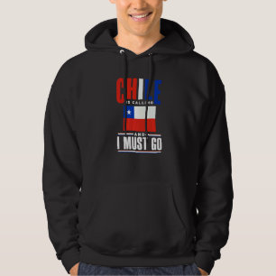 Chile Chilene Chile-Flagge Chile ruft an Und ich m Hoodie