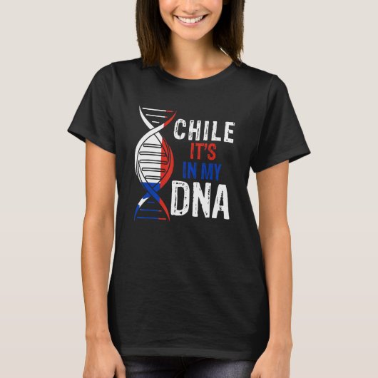 Chile It's In My DNA Proud Chilean Chile Flag T-Shirt (Vorderseite)