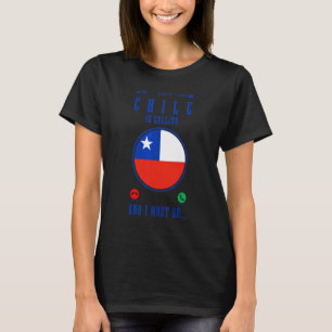Chile ruft und ich muss gehen chilenische Flagge S T-Shirt