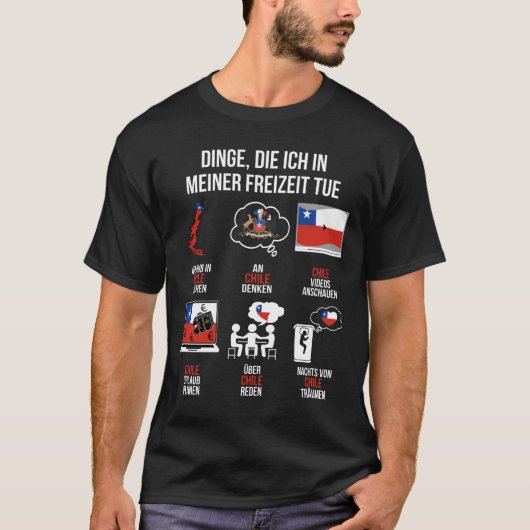 Chile Spruch | Lustiger Freizeit Spruch Chile T-Shirt (Vorderseite)
