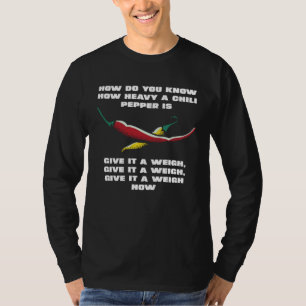 Chili, bring's auf die Waage T-Shirt