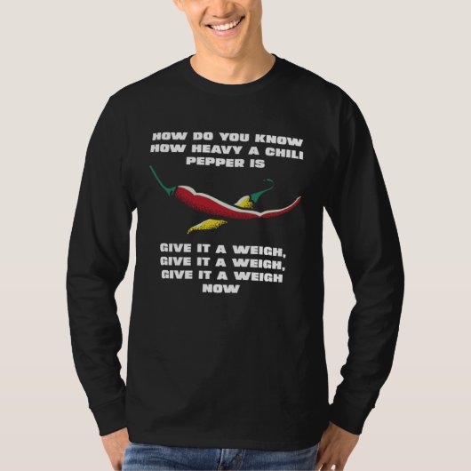 Chili, bring's auf die Waage T-Shirt (Vorderseite)
