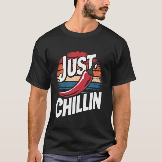 Chili chillin nur T-Shirt (Vorderseite)