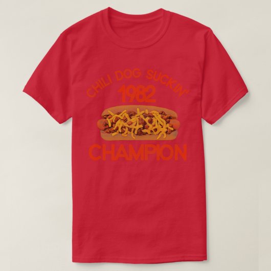 Chili Dog Suckin Champion 1982 T-Shirt (Design vorne)