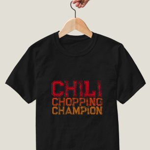 Chili Hack-Champion Zitat Foodie Liebhaber T-Shirt