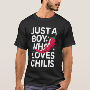 Chili ist einfach ein Junge, der Chilis liebt T-Shirt