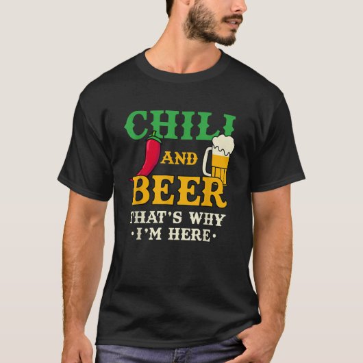 Chili und Bier deshalb bin ich hier ein lustiges, T-Shirt (Vorderseite)