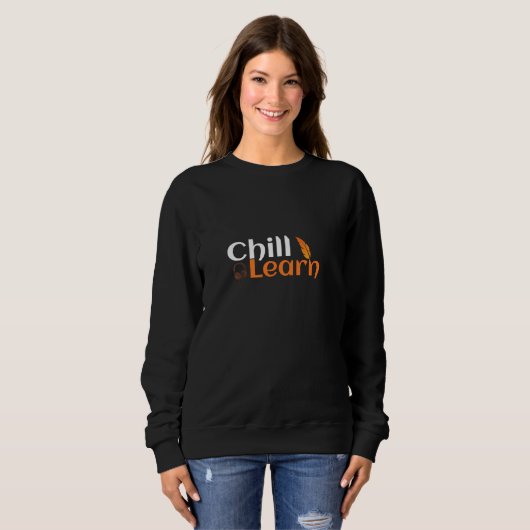 Chill And Learn Sweatshirt (Vorne ganz)