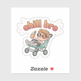 Chill Bro Funny Baby Sticker – Cool Toddler in Str
