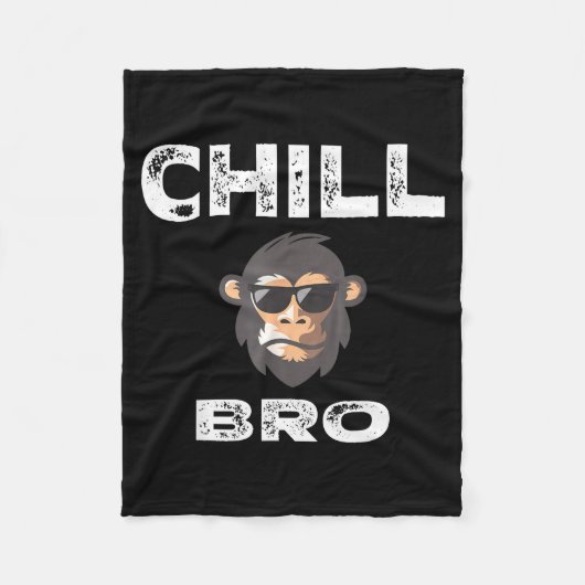 Chill Bro - Funny Monkey With Cool Slogan Gift Fleecedecke (Vorderseite)