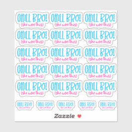 Chill Bro! (Sie hat gewonnen) Vinyl-Aufkleber Aufkleber