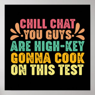 Chill Chat Leute, ihr seid voll auf Testtag lustig Poster