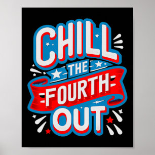 Chill den Vierten aus Retro 4. Juli Patriotisch W Poster