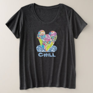 Chill Eiscreme Plus Size T-Shirt