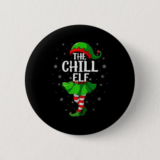 Chill Elf Christmas Girls Women Elf Squad Xmas Fam Button (Vorderseite)