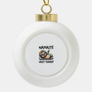 Chill Faultier Namaste Lazy Vibes Keramik Kugel-Ornament
