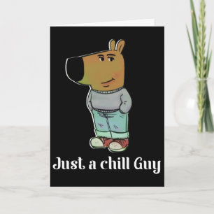 Chill Guy Hund Tee Lustiger Chill Guy Meme  Karte