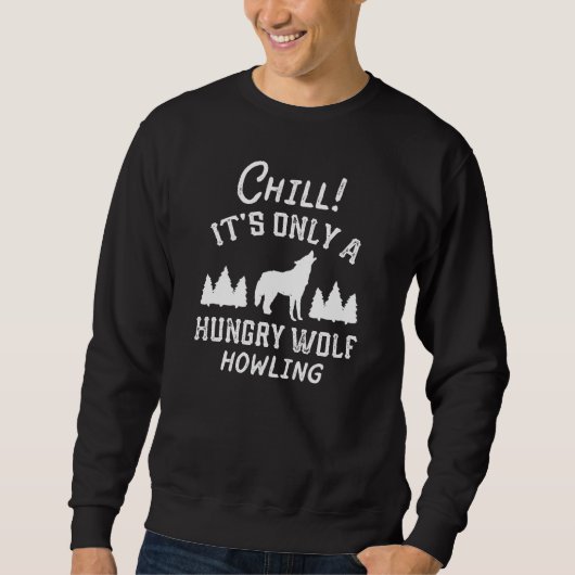 Chill Hungry Wolf Sweatshirt (Vorderseite)