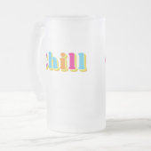 Chill Mattglas Bierglas (Vorderseite Links)