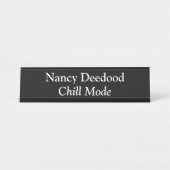 Chill Mode Funny Black Schreibtischnamensplakette (Vorderseite )