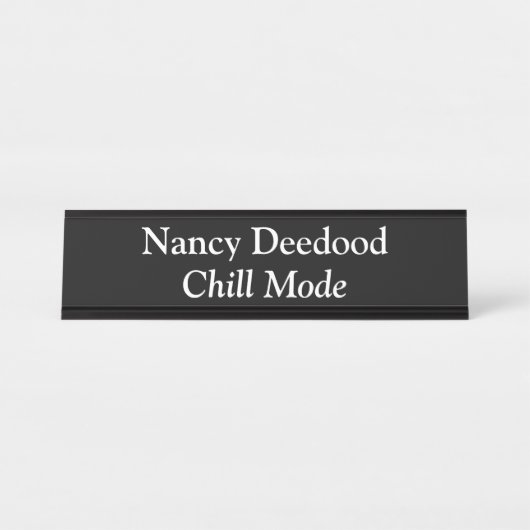 Chill Mode Funny Black Schreibtischnamensplakette (Vorderseite )