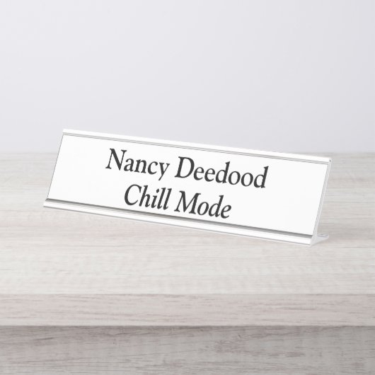 Chill Mode Funny White Schreibtischnamensplakette (Vorderseite )