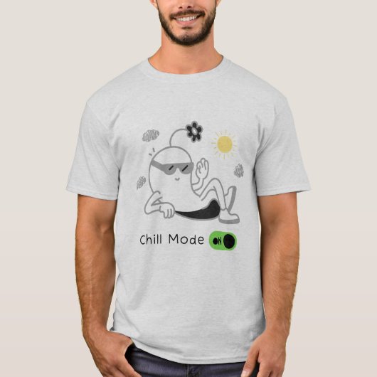 Chill-Modus aktiviert T-Shirt (Vorderseite)